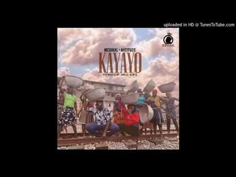 Medikal ft Ahtitude  Kayayo