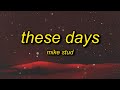 Mike Stud - These Days (TikTok Remix/sped up/nightcore) Lyrics | ain't nothing pretty but her face