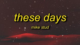 Mike Stud - These Days (TikTok Remix/sped up/nightcore) Lyrics | ain&#39;t nothing pretty but her face