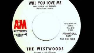 Westwoods (Jack Nitzsche) - WILL YOU LOVE ME (Gold Star Studio) (1965)