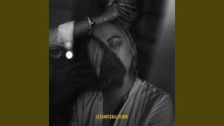 letsnotcallitlove (feat. evanturetime)