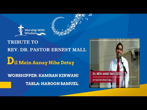 Dil Mein Aney Nihe Detay  Worshipper: Kamran Kirwani, Tabla:Haroon Samuel