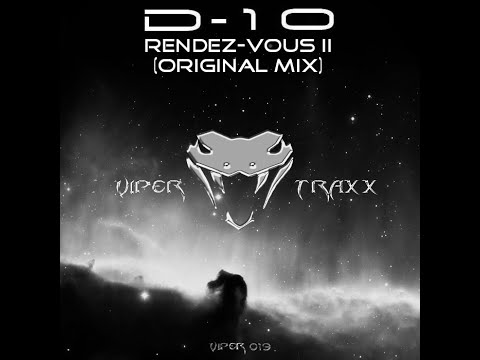 D10 - Rendez Vous II (Original Mix) (Viper Traxx) (VIPER 019)