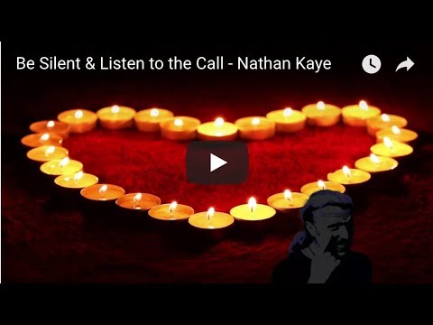 Be Silent & Listen to the Call - naTHAN Kaye - (Official Music Video) uplifting conscious music