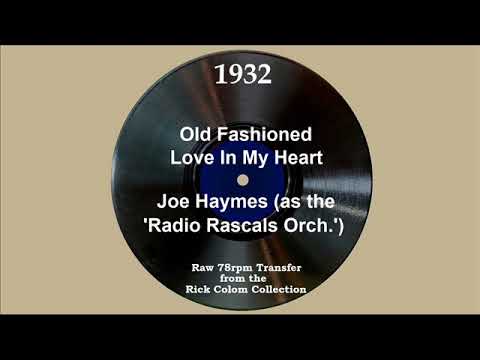 1932 Joe Haymes (as ‘Radio Rascals Orch.’) - Old Fashioned Love In My Heart (Jimmy Underwood, vocal)