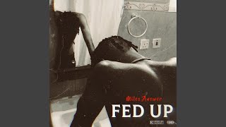 Fed Up Music Video