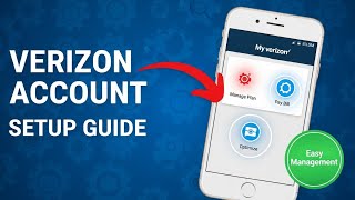 Verizon Account Setup Guide: Manage Plans, Pay Bills, and Optimize Your Service
