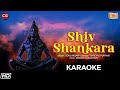 Shiv Shankara Sonu Nigam Karaoke Video Shiv Song Basant C Maha Shivratri Special Song 2025
