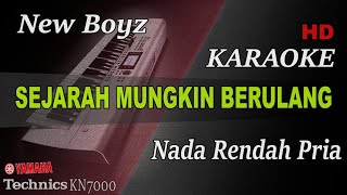 SEJARAH MUNGKIN BERULANG - NEW BOYZ ( NADA RENDAH PRIA ) || KARAOKE