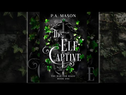 The Elf Captive (Full Length Audiobook) enemies to lovers urban fantasy slow burn romance
