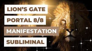 Lion’s Gate 8:8 Manifestation Portal 432 Hz | Subliminal to Unlock Infinite Abundance