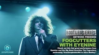 The Fogcutters feat. eyenine - Arachnophobia/We're Alive Medly