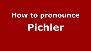 How to pronounce Pichler