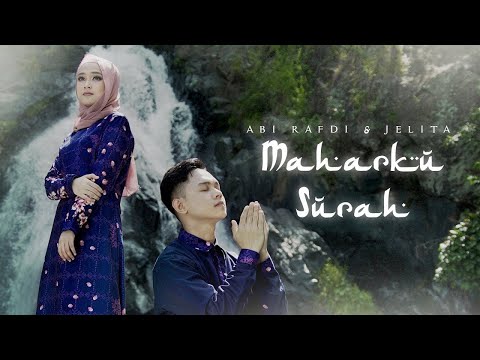 ABI RAFDI & JELITA - MAHARKU SURAH (OFFICIAL MUSIC VIDEO)