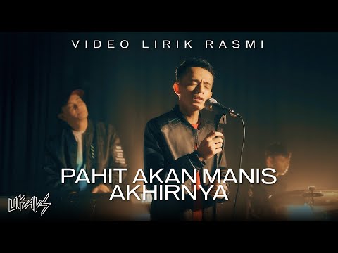 Ukays - Pahit Akan Manis Akhirnya (Official Lyrics Video)