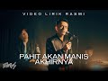 Ukays Pahit Akan Manis Akhirnya Official Lyrics Video