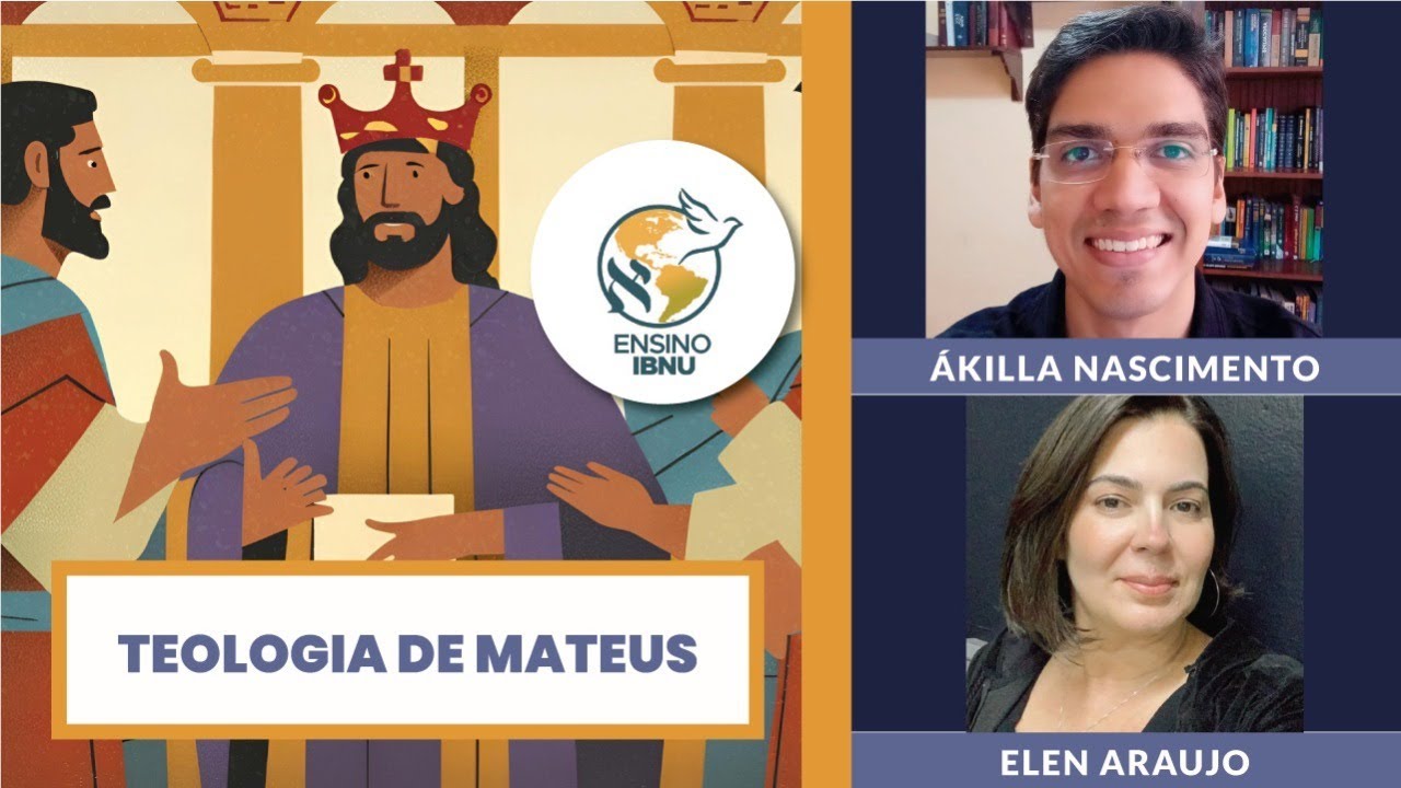 Aula 6 - Teologia de Mateus | O que nos aguarda: Glória ou Sofrimento? | Ákilla & Elen | IBNU