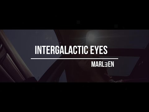 MARLE:N - Intergalactic Eyes (Official Music Video)