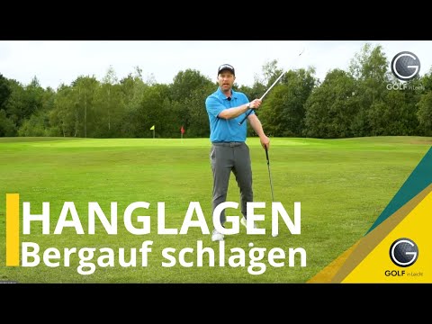 GOLF HANGLAGEN - BERGAUF SCHLAGEN - GOLFTECHNIK