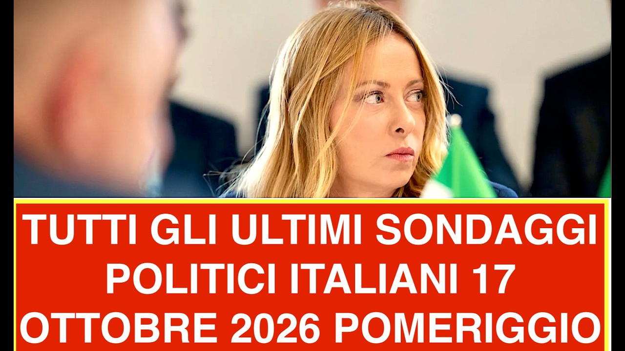 TUTTI GLI ULTIMI SONDAGGI POLITICI ITALIANI 17 OTTOBRE 2026 POMERIGGIO