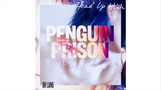 Oh Land - Head Up High (Penguin Prison Remix)