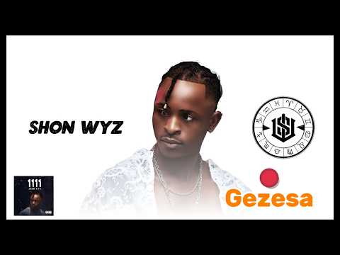 SHON WYZ - GEZESA (Lyrics) lattestugandanmusic 
