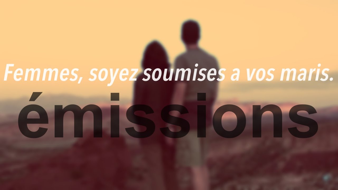 Femmes, soyez soumises à vos maris