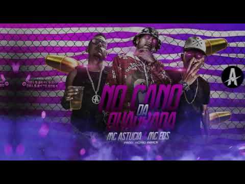 MC EDS E MC ASTÚCIA NO CANO DA QUADRADA