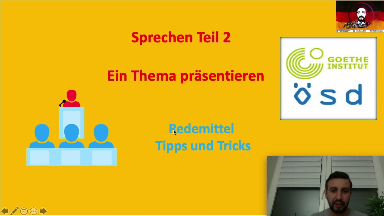 Sprechen Teil 2 / Goethe ÖSD / Thema präsentieren / Redemittel, Tricks u. Tipps