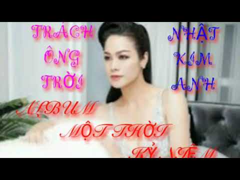 Trách ông trời - Nhật Kim Anh