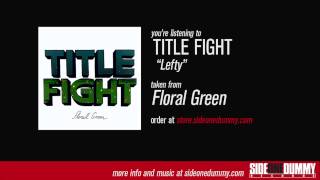 Download lagu Title Fight - Lefty mp3