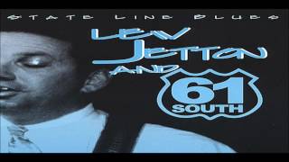 LEW JETTON & 61 SOUTH - What's Wrong