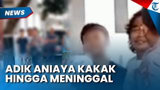 TEGA! ADIK ANIAYA Kakak hingga Meninggal di Kelapa Gading, Kicep Dipergoki Warga