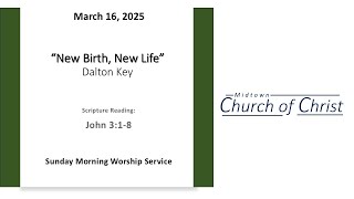 Worship Service (Faulty Audio) New Birth, New Life