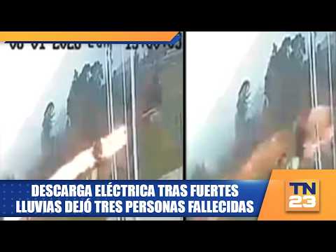 Descarga eléctrica tras fuertes lluvias dejó tres personas fallecidas