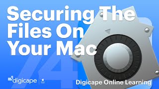 Securing the Files on Your Mac