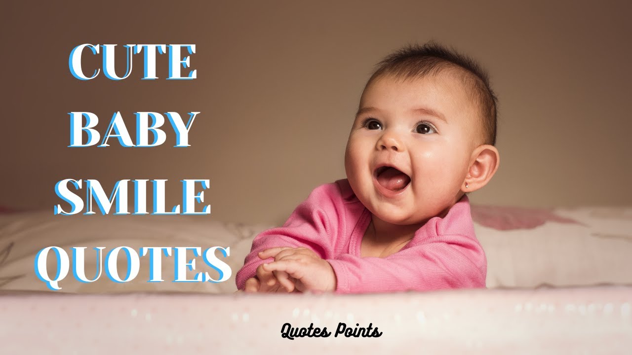 Cute Baby Smile Quotes to Melt Your Heart