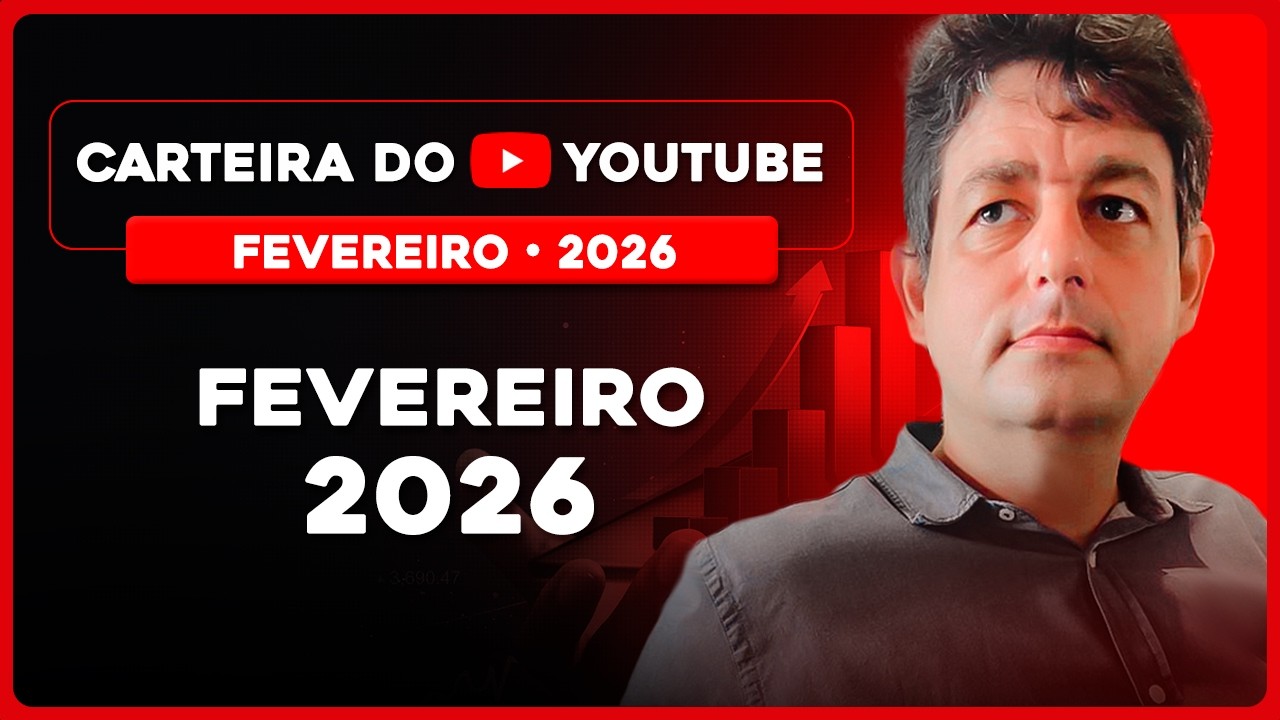 Carteira Youtube | Fevereiro 2026