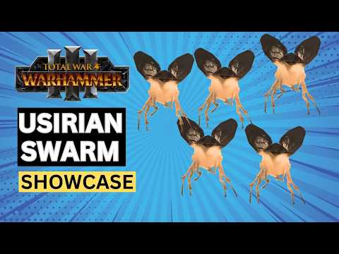 THE USIRIAN KHEPRA SWARM SHOWCASE:TOTAL WAR WARHAMMER 3