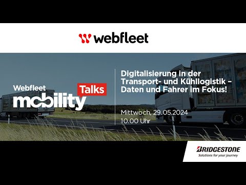 Webfleet Mobility Talks: Digitalisierung in der Transport- und Kühllogistik