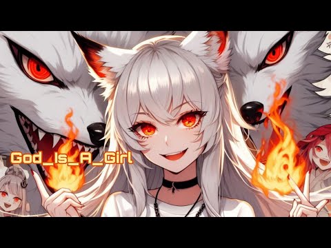 [ nightcore ] - God_Is_A_Girl