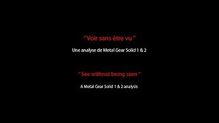 Metal Gear 30th - Conference &quot;Voir sans être vu&quot;