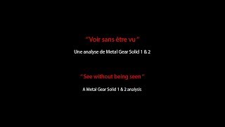 Metal Gear 30th - Conference &quot;Voir sans être vu&quot;