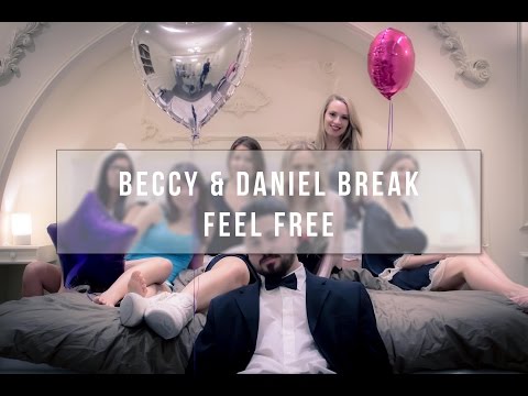 Beccy & Daniel Break - Feel Free (Radio Version official Video)