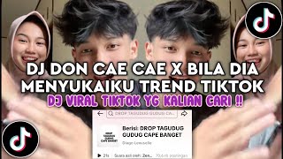 Download lagu DJ DON CAE CAE X BILA DIA MENYUKAIKU TREND TIKTOK - DJ VIRAL TIKTOK TERBARU 2025 YANG KALIAN CARI mp3
