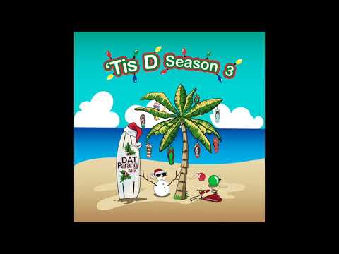 Tis' D Season 3: DAT Parang Mixtape