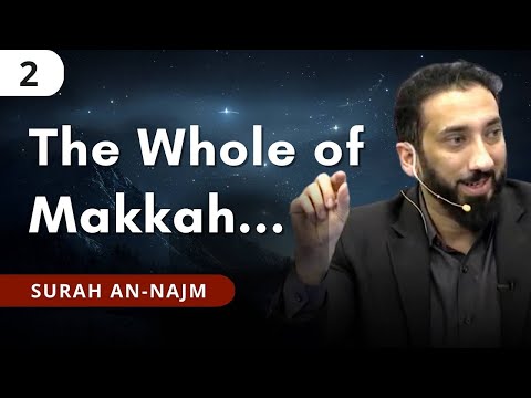 When the Disbelievers Fell into Sajdah - Ep. 2 - Surah An-Najm | Nouman Ali Khan