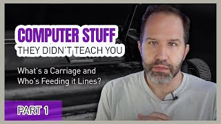 What&#39;s a Carriage and Who&#39;s Feeding it Lines? CRLF - Computer Stuff They Didn&#39;t Teach You #1