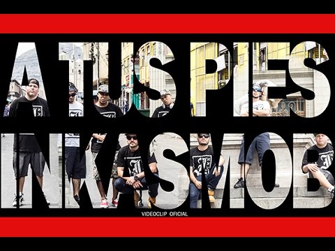 Inkas Mob - A tus Pies (Prod. Ginola)