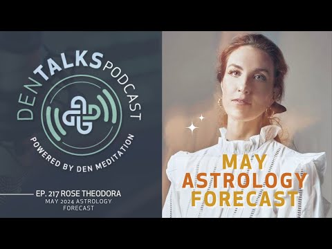 217. Rose Theodora - The Astrology of May 2024 - YouTube